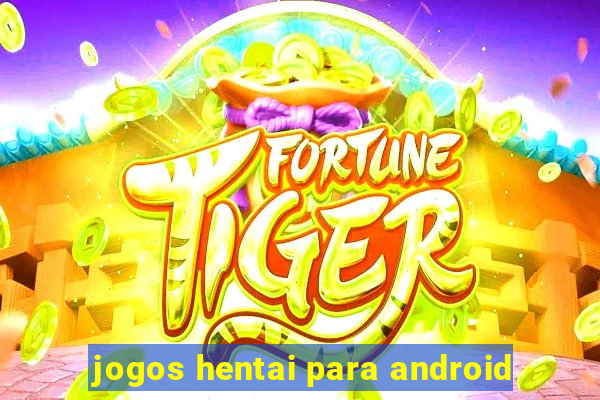 jogos hentai para android